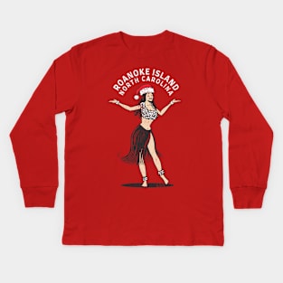 Roanoke Island, NC Christmas Vacationing Holiday Hula Girl Kids Long Sleeve T-Shirt